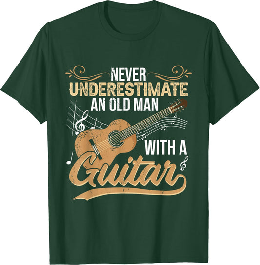 Never Underestimate An Old Man With A Guitar T-Shirt - T-Shirt | Forest
