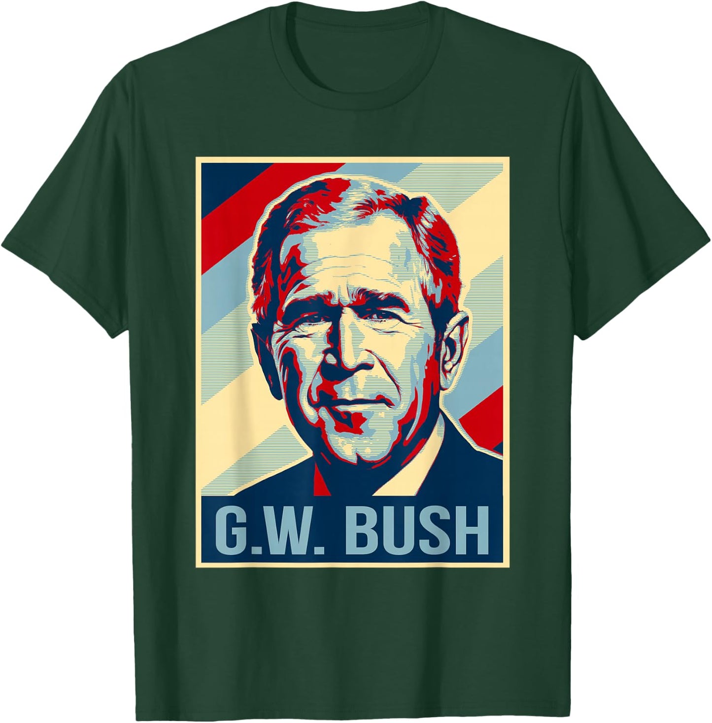 4th Of July George W. Bush Is My President Patriotic T-Shirt - T-Shirt | Forest