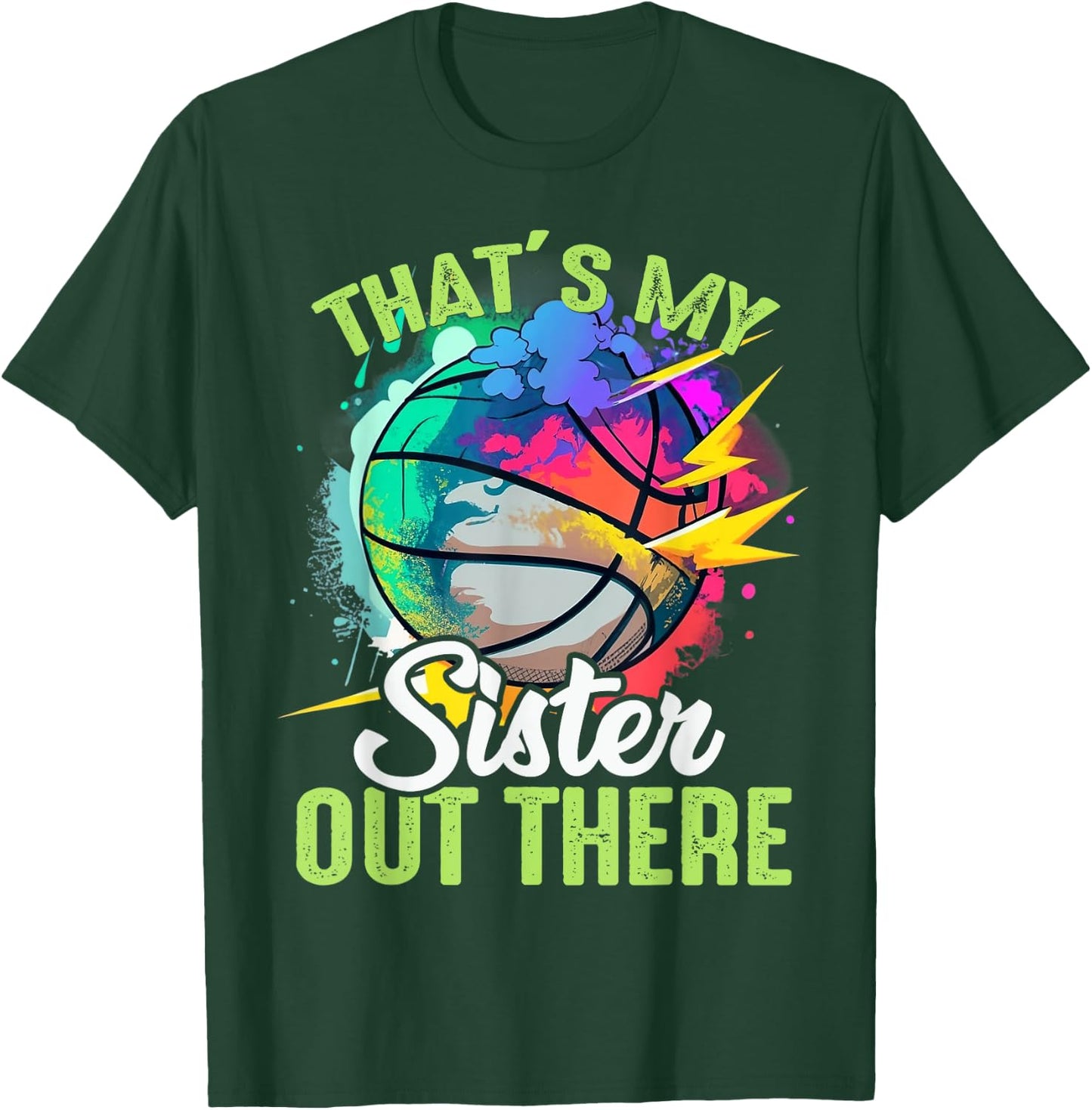 That's My Sister Out There Basketball Colorful T-Shirt - T-Shirt | Forest