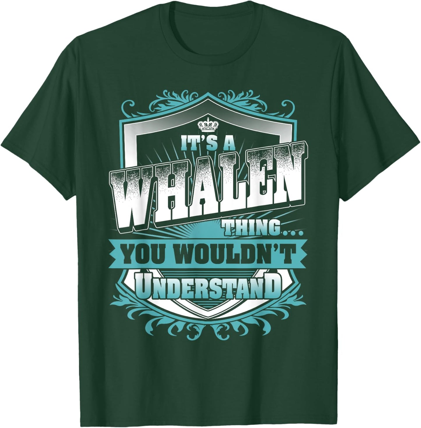 It's A WHALEN Thing You Wouldn't Understand Name Vintage T-Shirt - T-Shirt | Forest