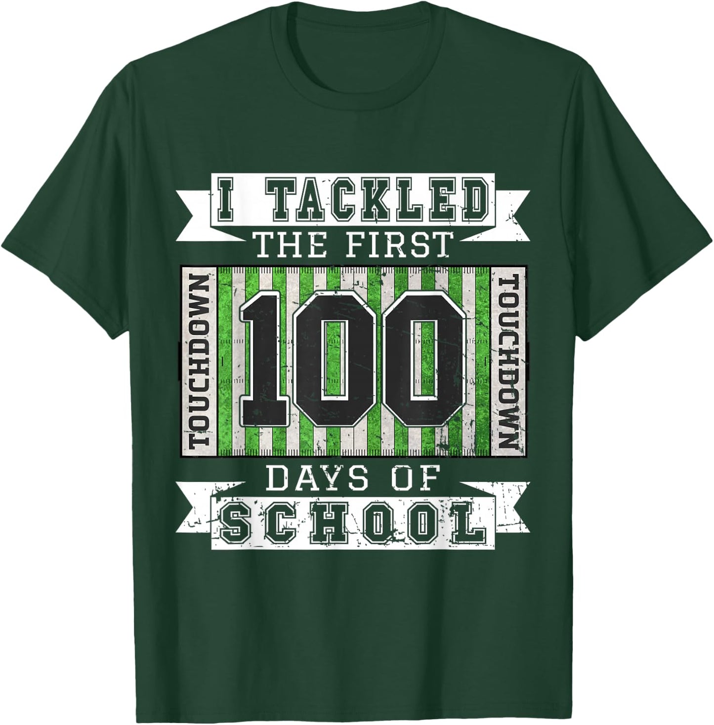 I Tackled The First 100 Days of School - Vintage Football T-Shirt - T-Shirt | Forest