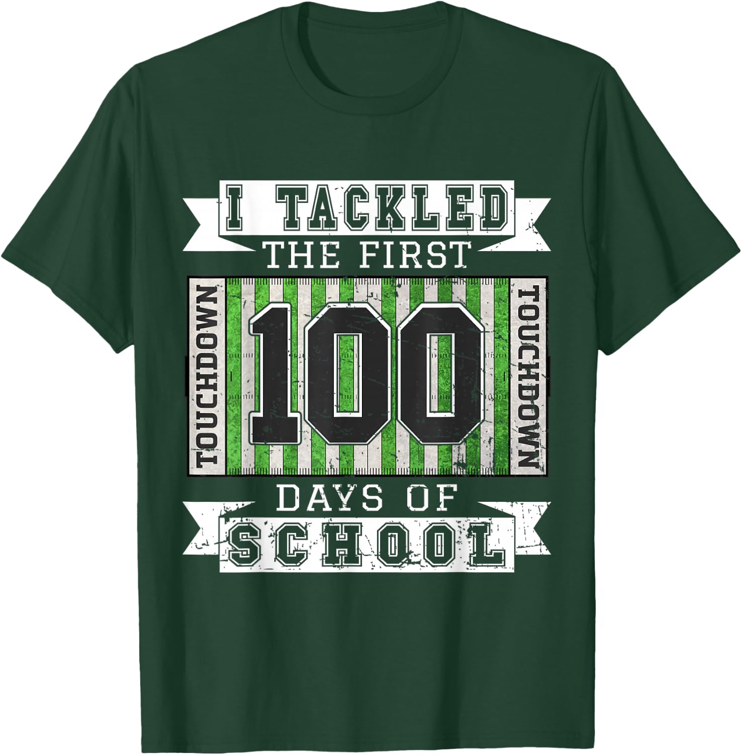 I Tackled The First 100 Days of School - Vintage Football T-Shirt - T-Shirt | Forest