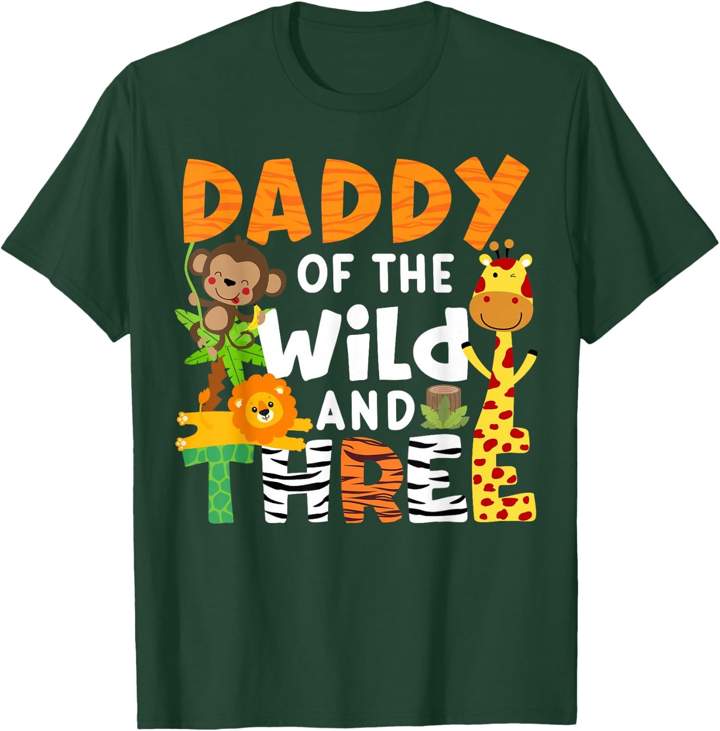 Daddy Of The Wild and Three Safari Jungle Zoo Theme Birthday T-Shirt - T-Shirt | Forest