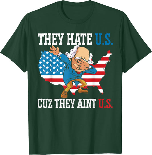They Hate Us Cuz They Ain't Us America USA Flag 4th of July T-Shirt - T-Shirt | Forest