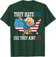 They Hate Us Cuz They Ain't Us America USA Flag 4th of July T-Shirt - T-Shirt | Forest