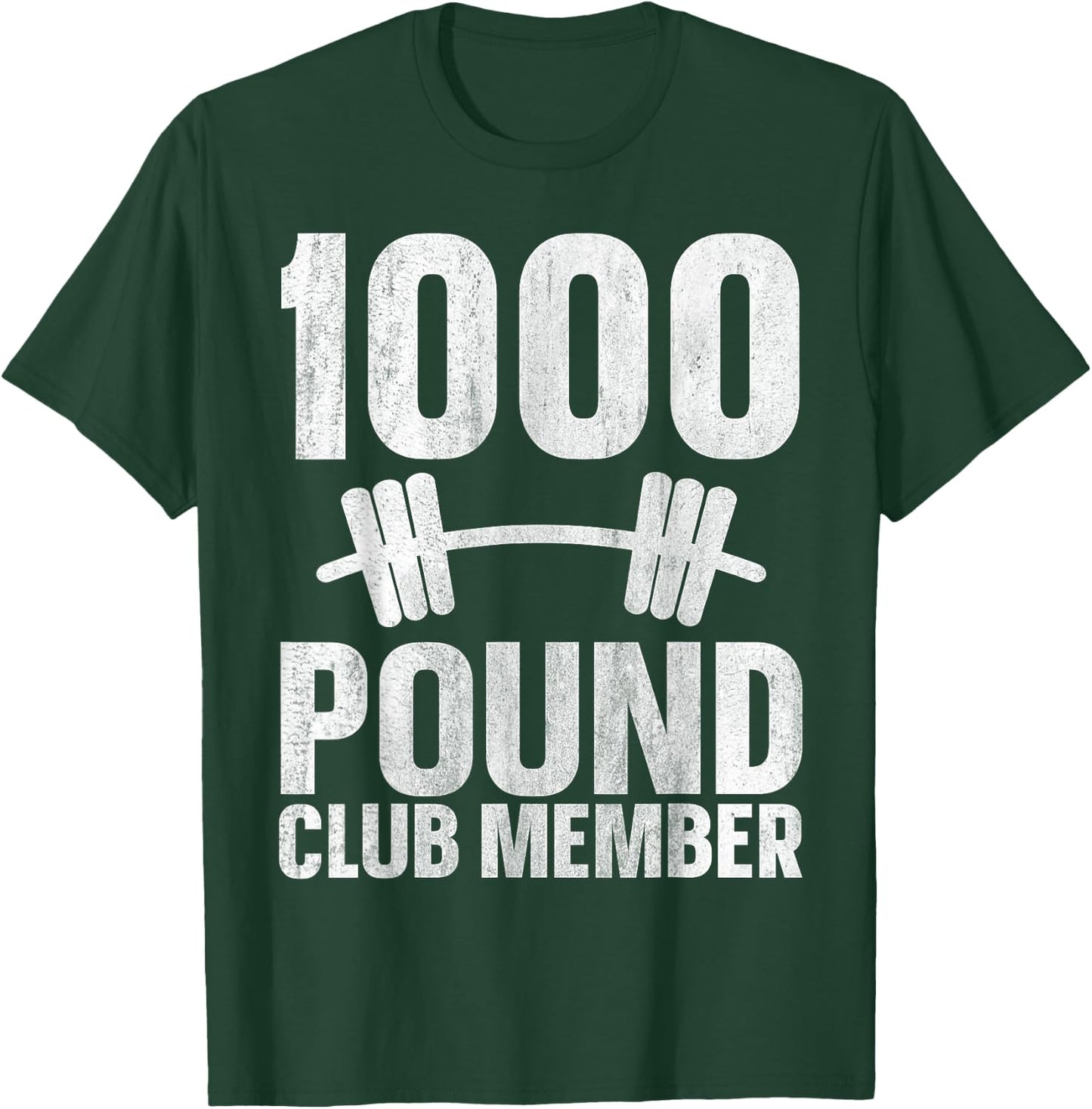 1000 Pound Club Member T-Shirt - T-Shirt | Forest