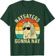 Naysayers Gonna Nay - Retro Vintage Horse Rider Equestrian T-Shirt - T-Shirt | Forest