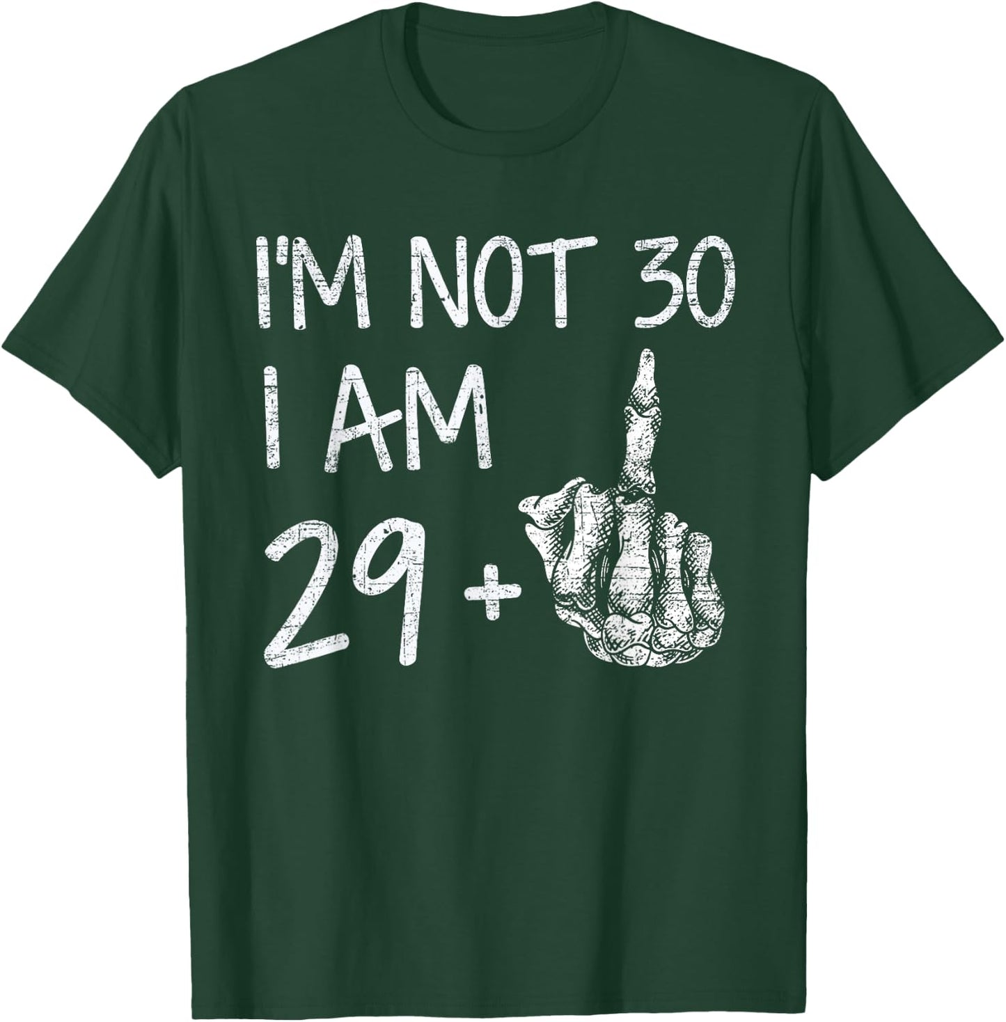 Im Not 30 I Am 29 Plus 1 Middle Finger Skeleton Halloween T-Shirt - T-Shirt | Forest