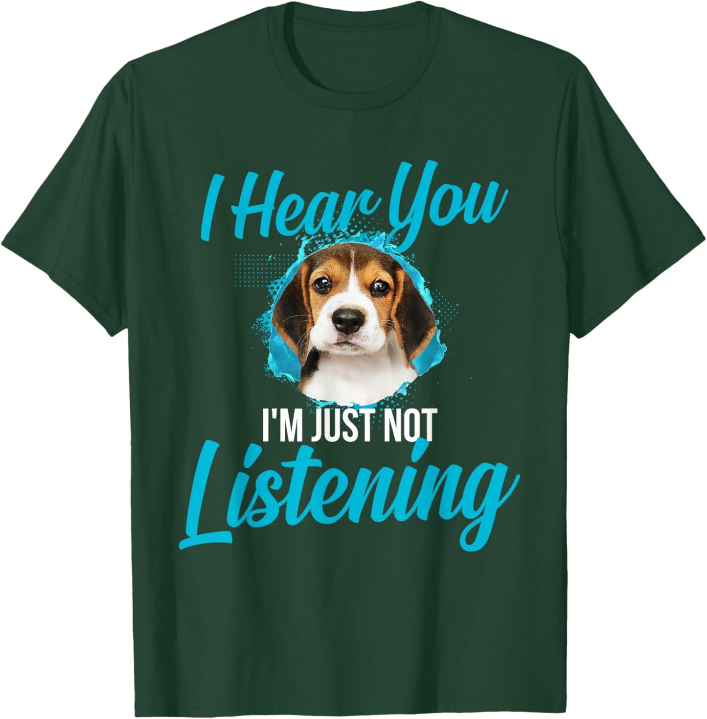 I Hear You I'm Just Not Listening - Beagle Owner Dog Lover Men Women Girls Kids T-Shirt - T-Shirt | Forest