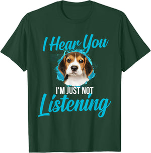 I Hear You I'm Just Not Listening - Beagle Owner Dog Lover Men Women Girls Kids T-Shirt - T-Shirt | Forest