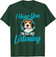 I Hear You I'm Just Not Listening - Beagle Owner Dog Lover Men Women Girls Kids T-Shirt - T-Shirt | Forest