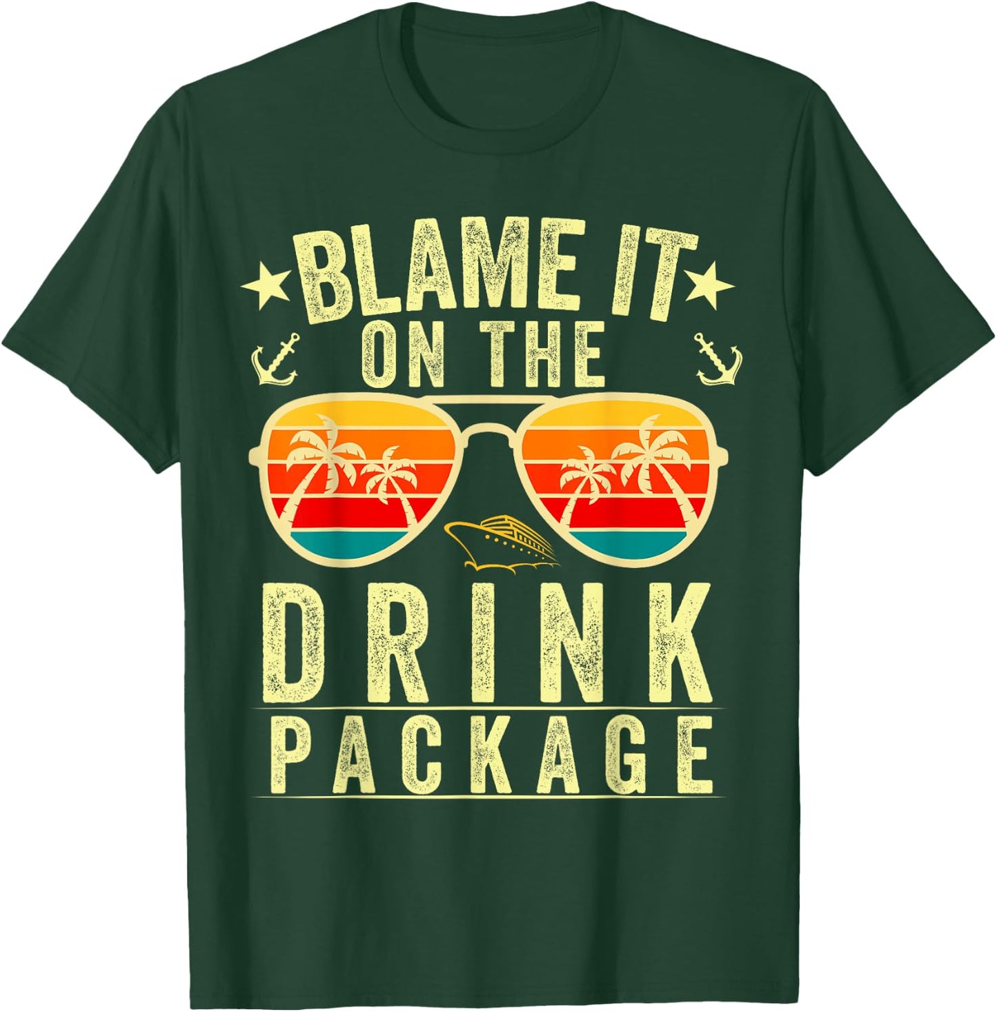 Blame it on The Cruise Package Cruise Cruising Matching T-Shirt - T-Shirt | Forest