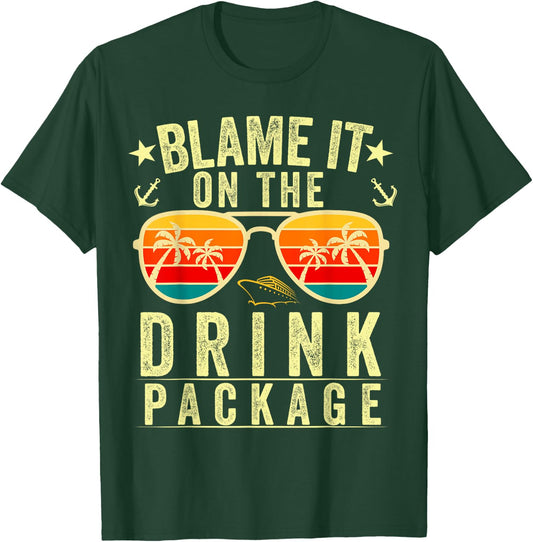 Blame it on The Cruise Package Cruise Cruising Matching T-Shirt - T-Shirt | Forest