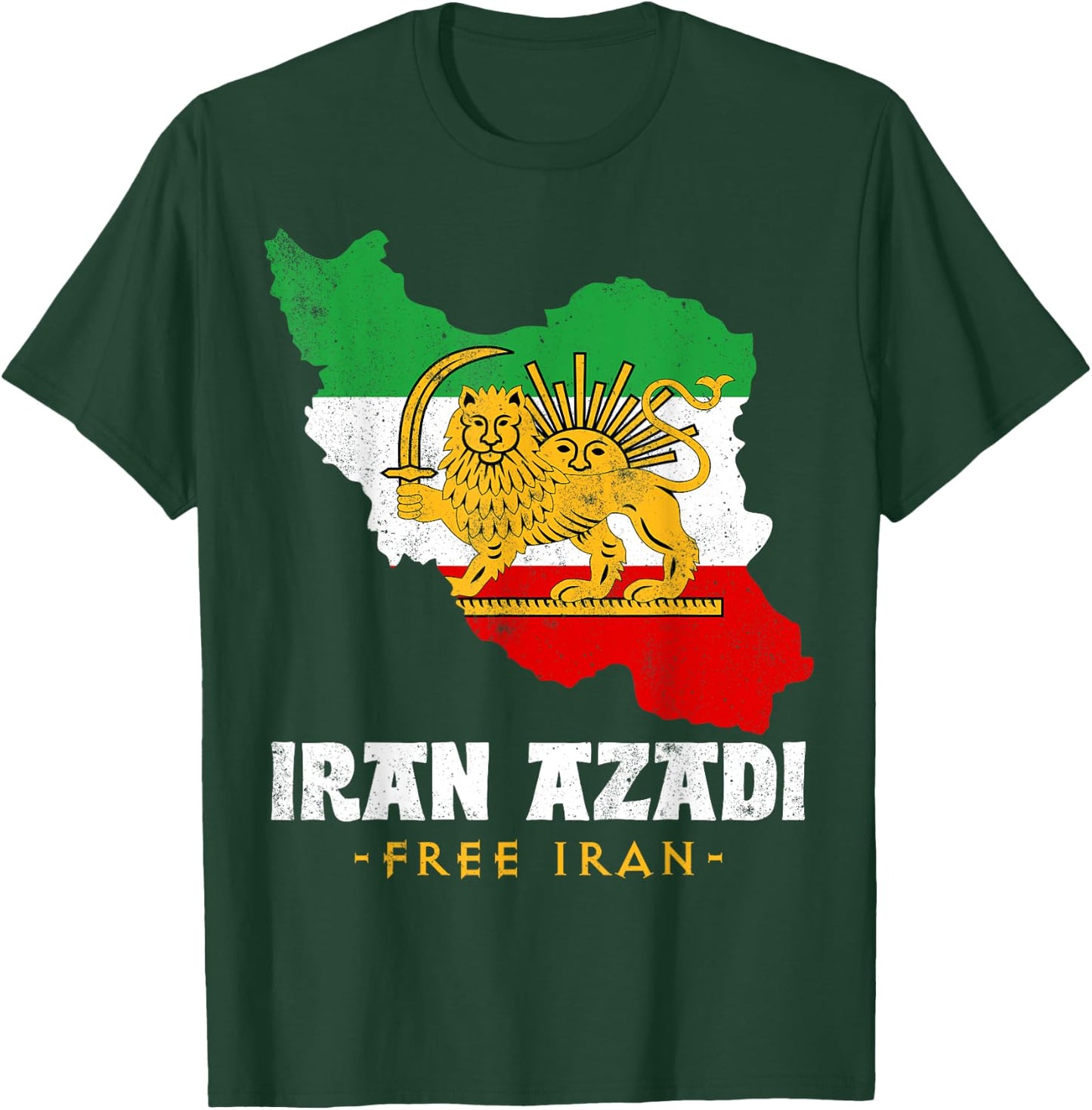 IRAN AZADI Iran Flag Map Lion Sun Sword Free Iran Revolution T-Shirt - T-Shirt | Forest