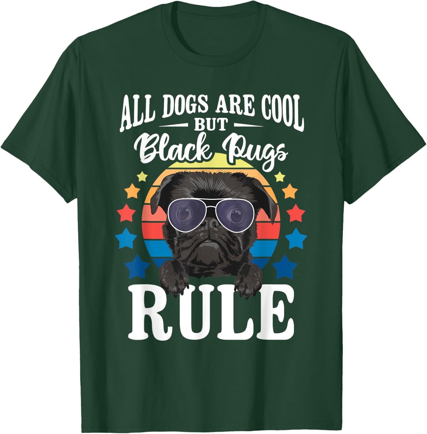 All Dogs are Cool But Black Pugs Rule - Dog Owner Pet Lover Men Women Kids T-Shirt - T-Shirt | Forest