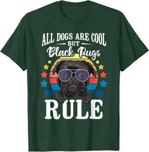 All Dogs are Cool But Black Pugs Rule - Dog Owner Pet Lover Men Women Kids T-Shirt - T-Shirt | Forest