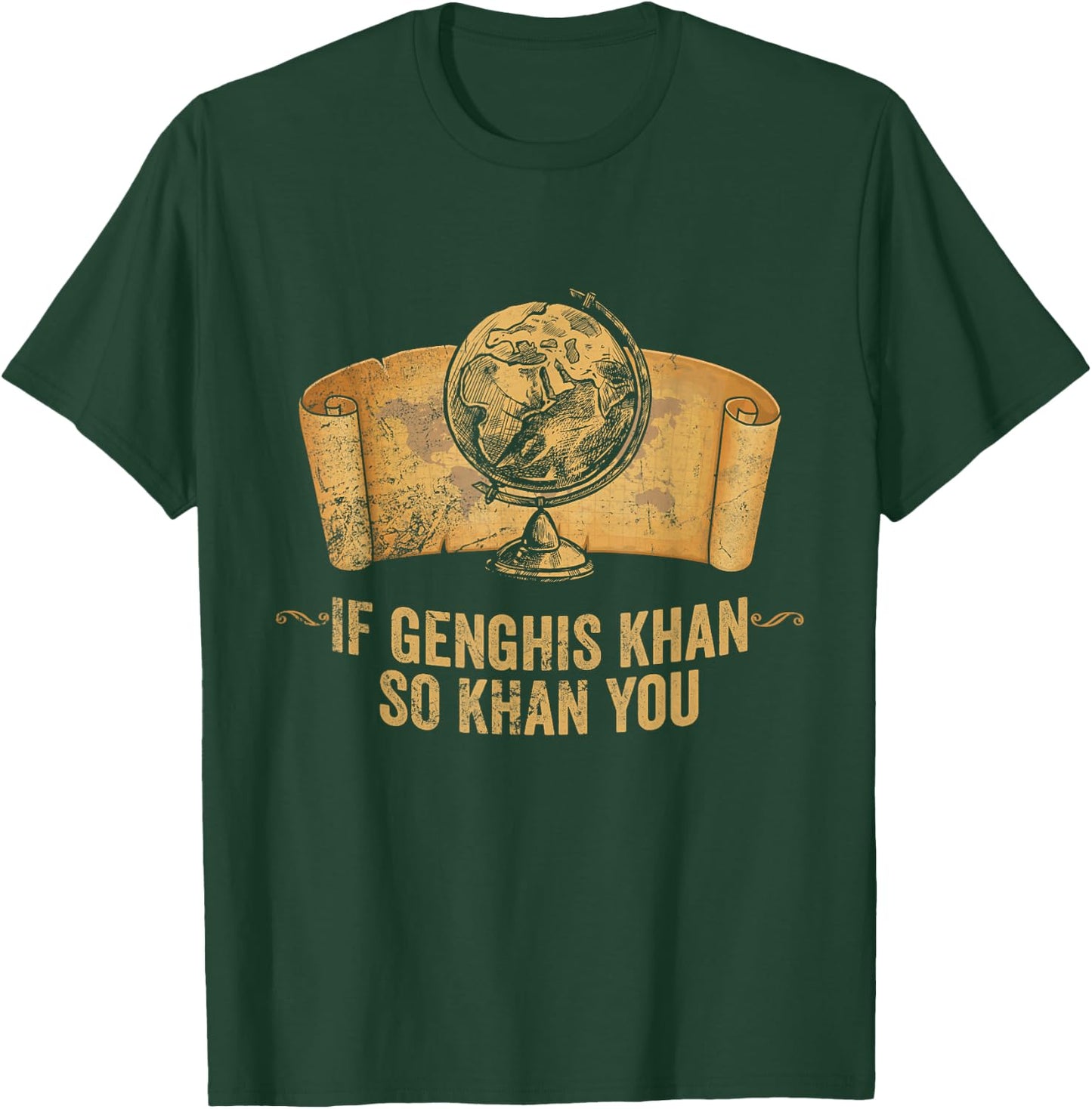 Funny AP World History Pun If Genghis Khan So Khan You T-Shirt - T-Shirt | Forest