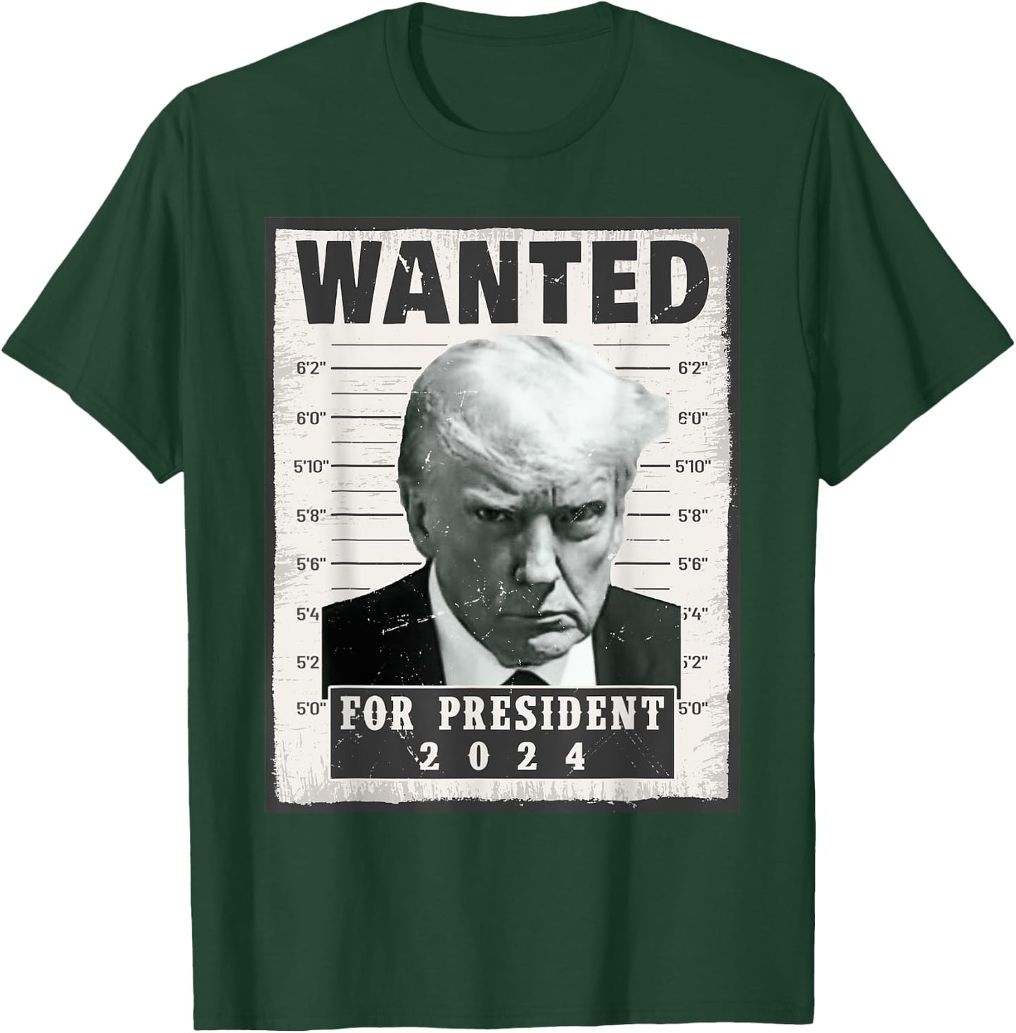 Wanted Donald Trump For President 2024 Trump Mug Shot T-Shirt - T-Shirt | Forest