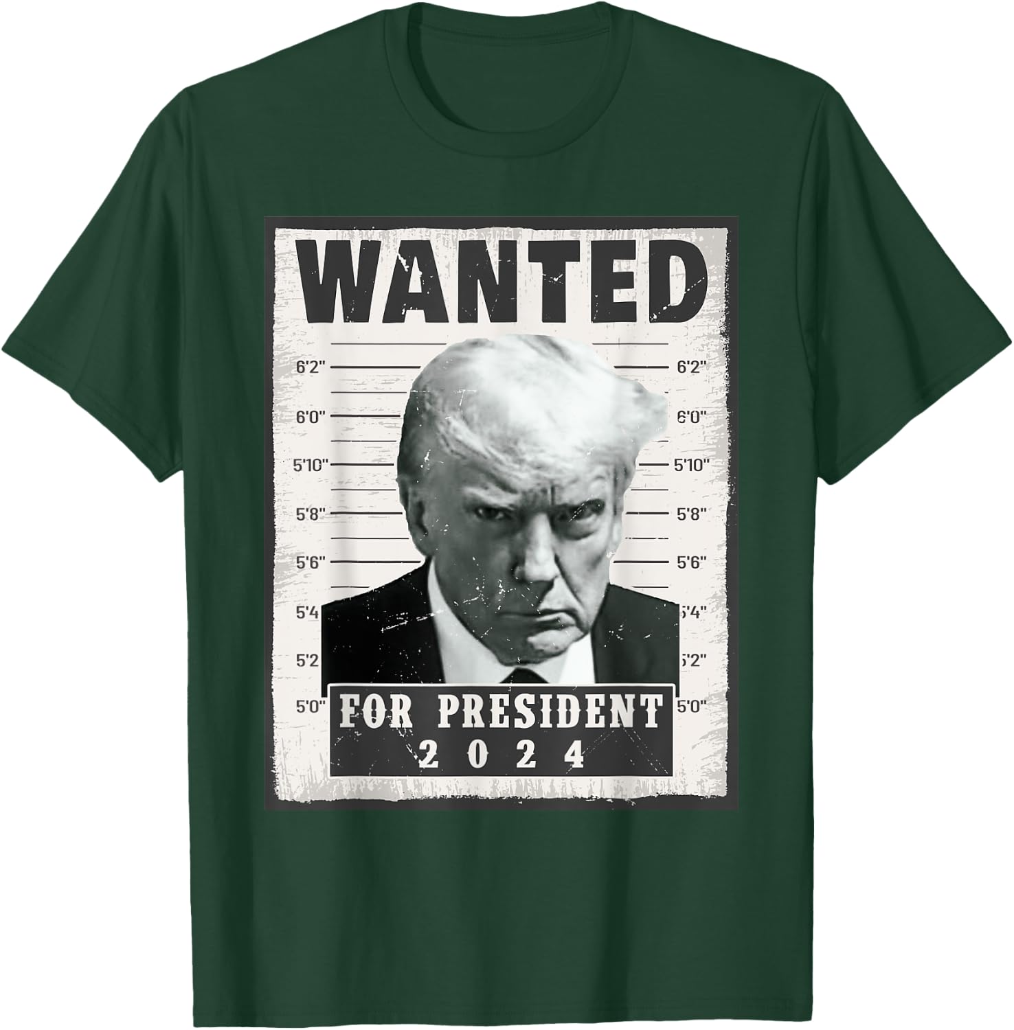 Wanted Donald Trump For President 2024 Trump Mug Shot T-Shirt - T-Shirt | Forest
