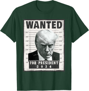 Wanted Donald Trump For President 2024 Trump Mug Shot T-Shirt - T-Shirt | Forest