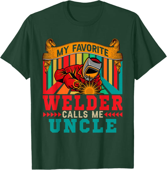 Vintage My Favorite Welder Calls Me Uncle Father's Day T-Shirt - T-Shirt | Forest
