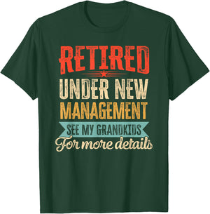 Retired Undernew Management See My Grandkids for More Detail T-Shirt - T-Shirt | Forest