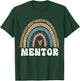 Mentor Rainbow Mentor Teachers Mentor Coach Mentor Job Title T-Shirt - T-Shirt | Forest