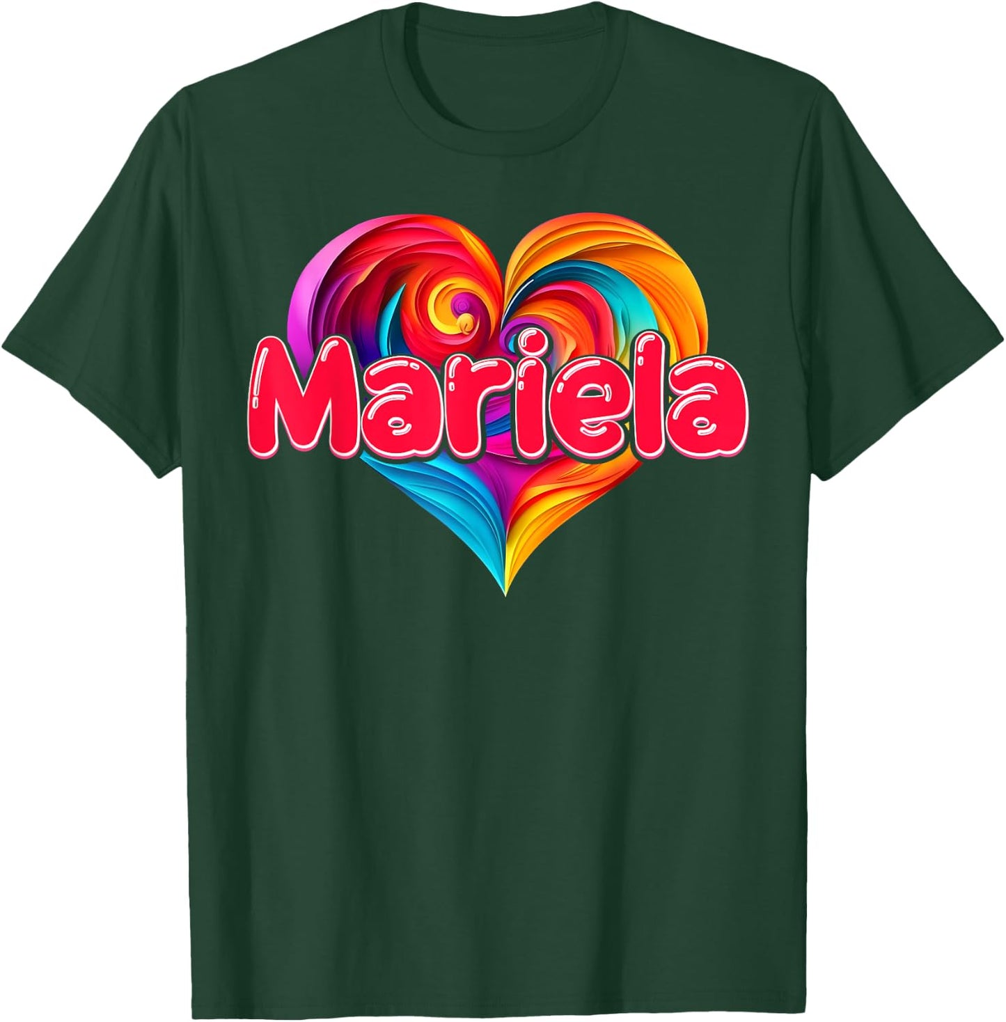I Heart Love Mariela First Name Colorful Named T-Shirt - T-Shirt | Forest