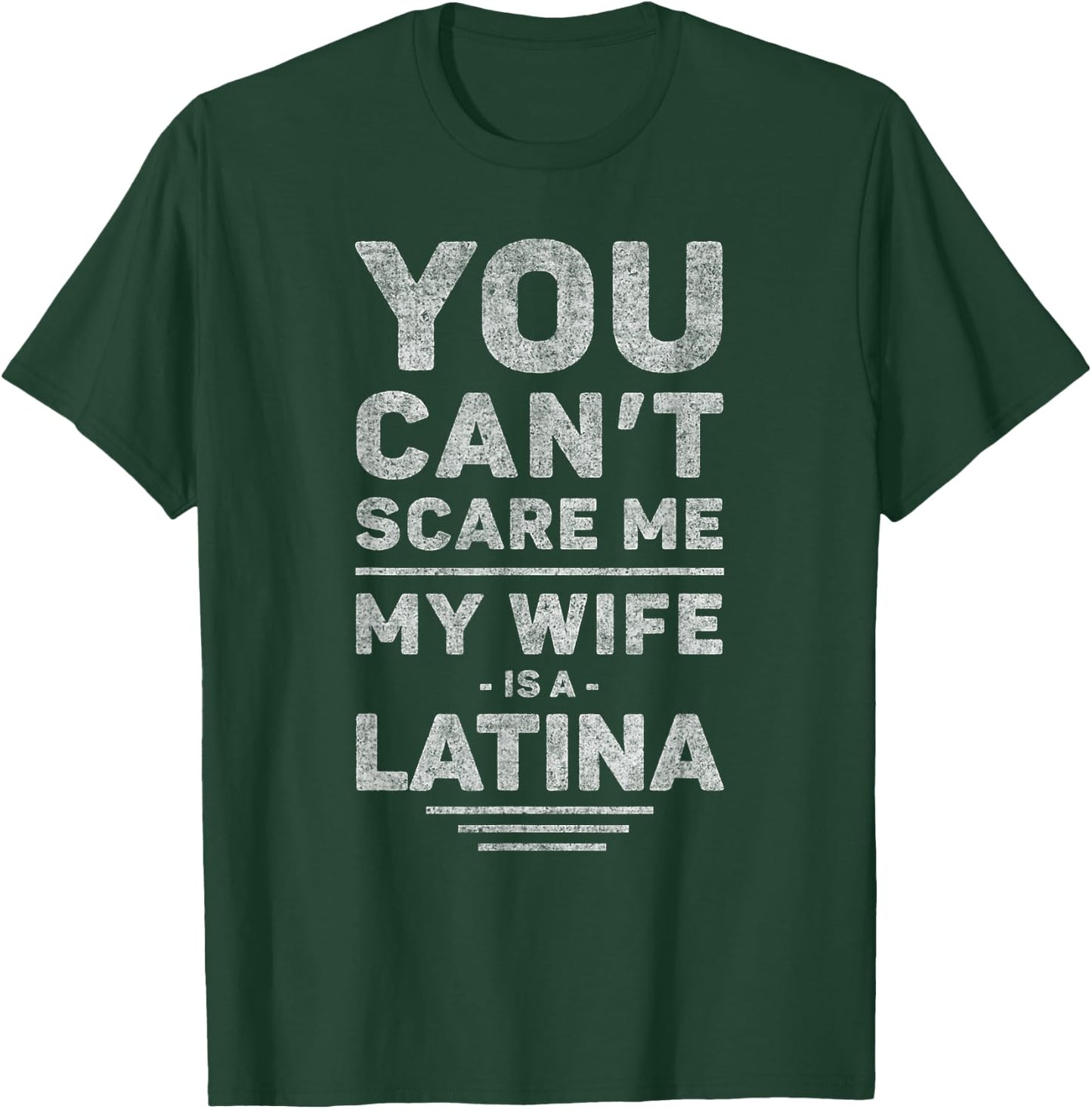 My Wife Is a Latina - Funny Husband, Marriage, Wedding Joke T-Shirt - T-Shirt | Forest