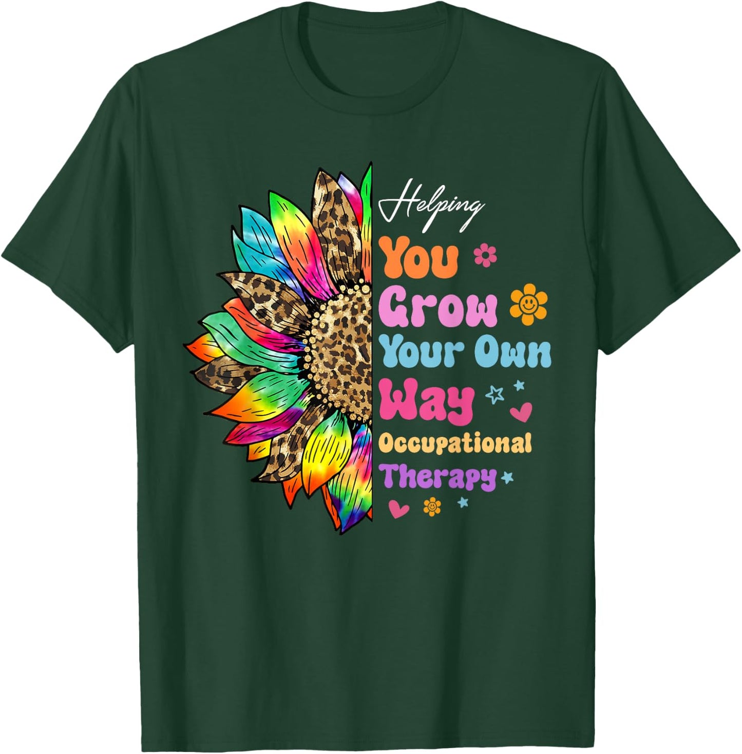 Occupational Therapy Helping You Grow Your Own Way Daisy T-Shirt - T-Shirt | Forest