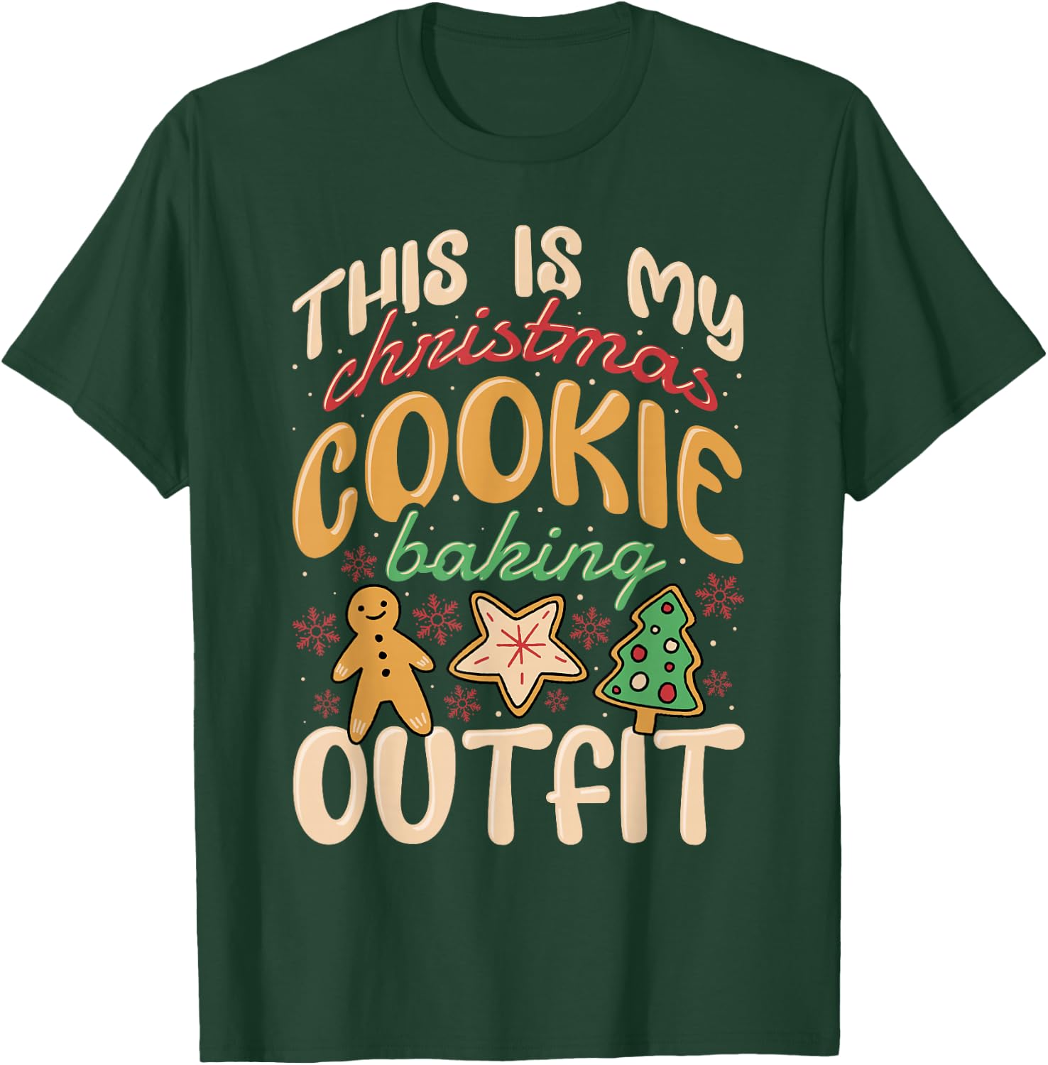 This Is My Christmas Cookie Baking Outfit, Baker T-Shirt - T-Shirt | Forest