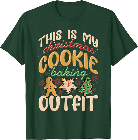 This Is My Christmas Cookie Baking Outfit, Baker T-Shirt - T-Shirt | Forest