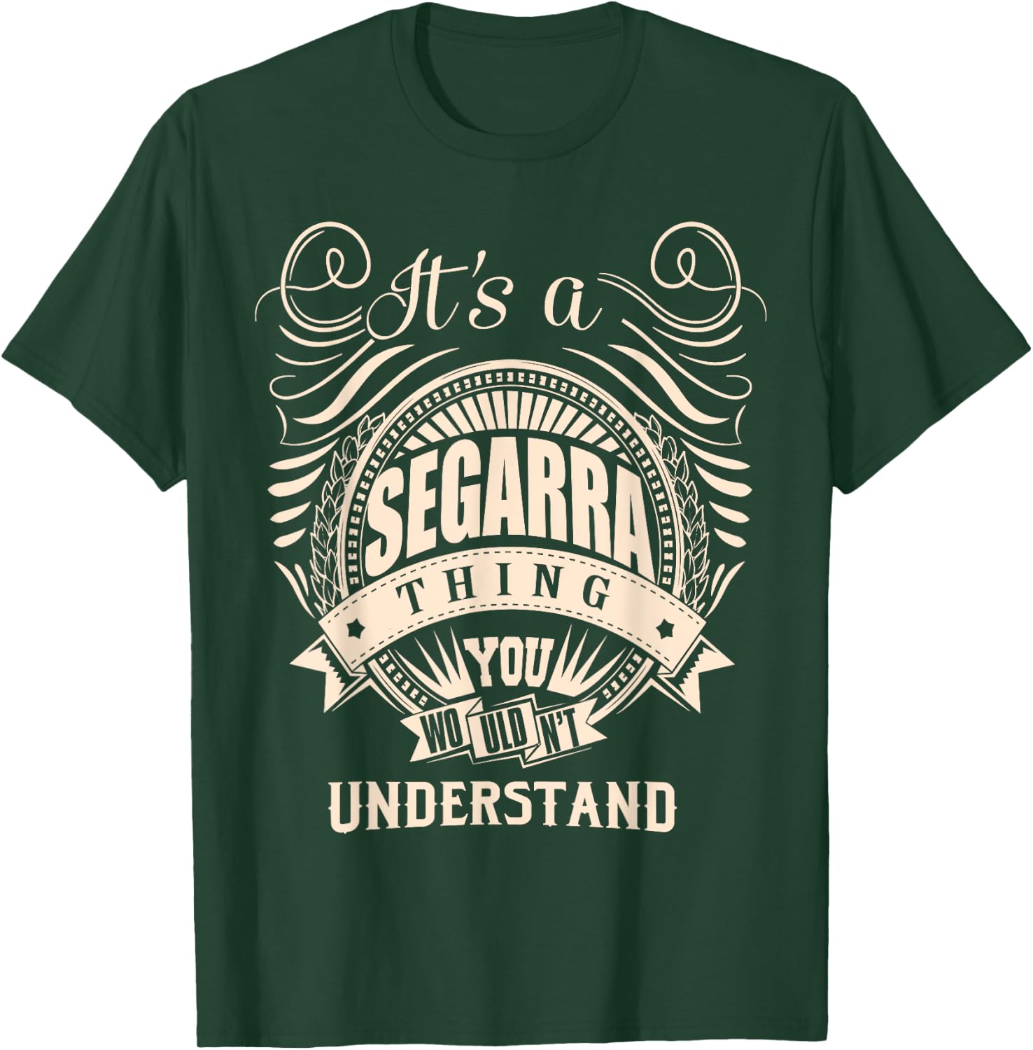 It's a SEGARRA thing you wouldn't understand Gift T-Shirt - T-Shirt | Forest