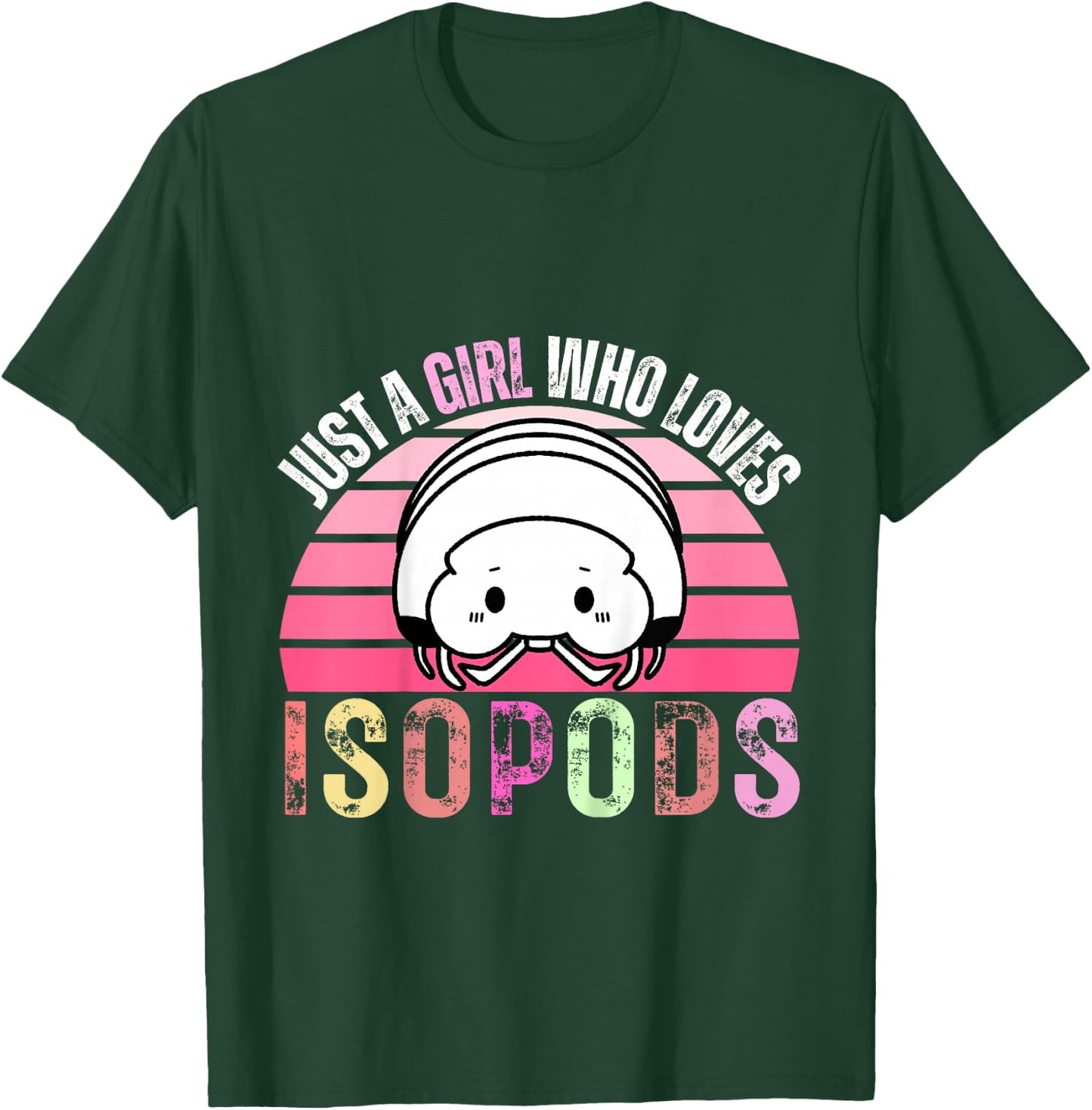 Just A Girl Who Loves Isopods Funny Cute Isopod Lover Girls T-Shirt - T-Shirt | Forest