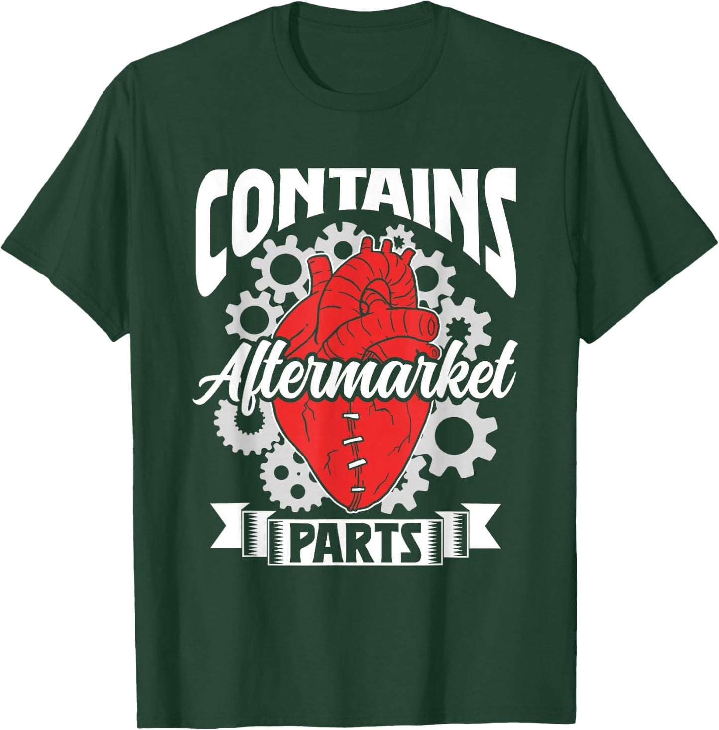 Contains Aftermarket Parts Operation Patient Heart Surgery T-Shirt - T-Shirt | Forest