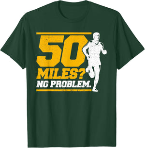 Ultramarathon 50 Miles No Problem Ultra Marathon Runner T-Shirt - T-Shirt | Forest