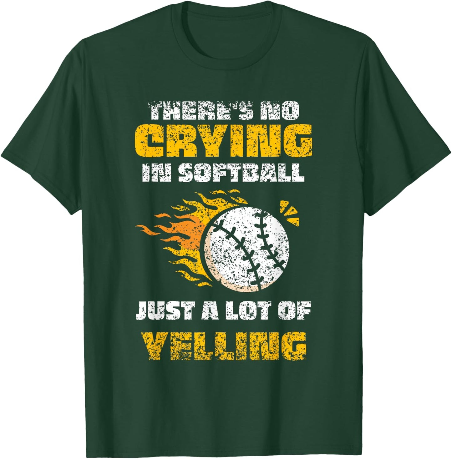 There's No Crying In Softball Softballer Player Softball T-Shirt - T-Shirt | Forest