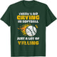 There's No Crying In Softball Softballer Player Softball T-Shirt - T-Shirt | Forest