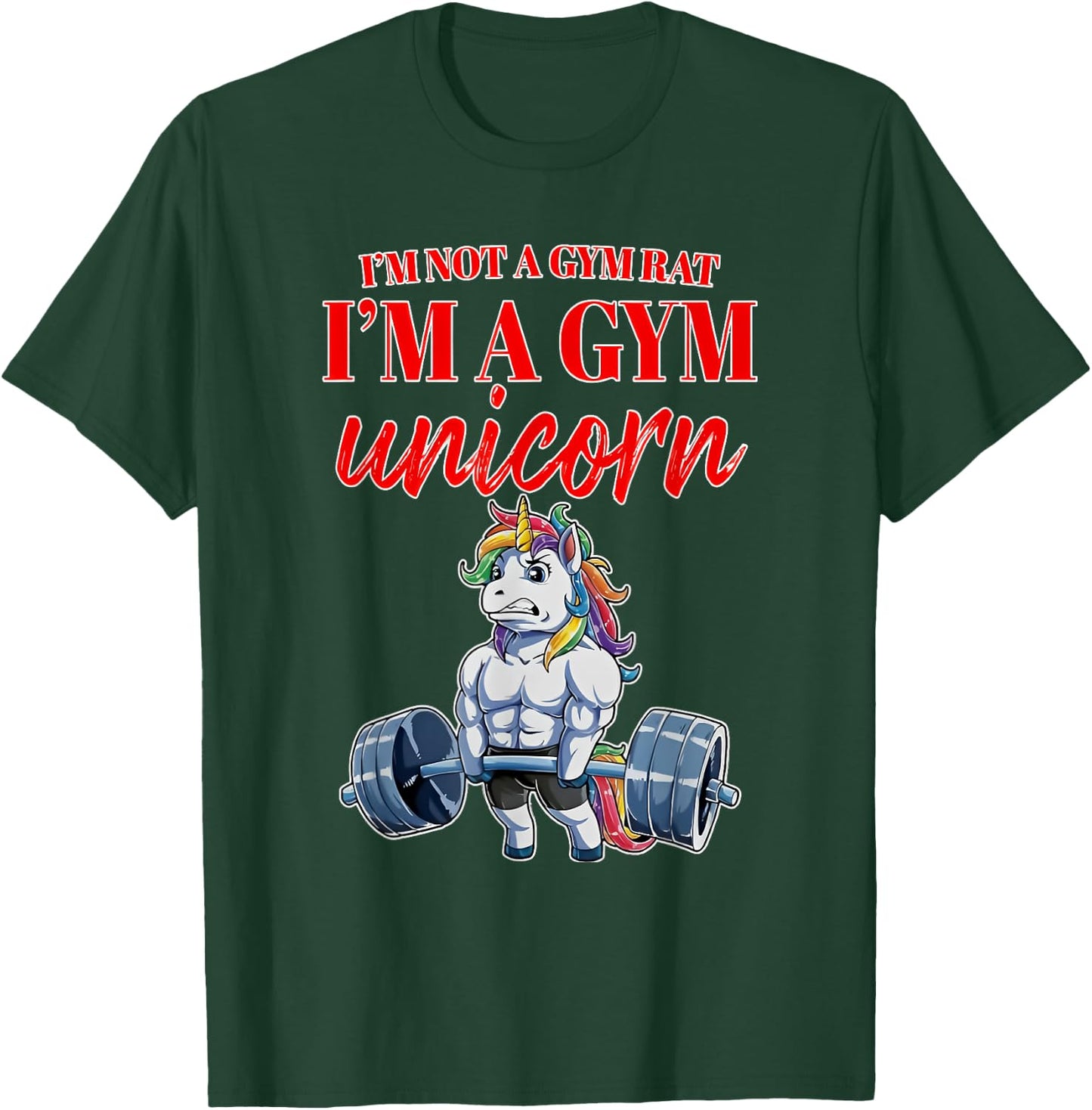 I'm Not a Gym Rat I'm a Gym Unicorn T-Shirt - T-Shirt | Forest