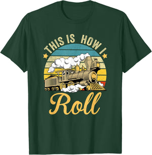 Retro Train This Is How I Roll Funny Train & Railroad Lovers T-Shirt - T-Shirt | Forest