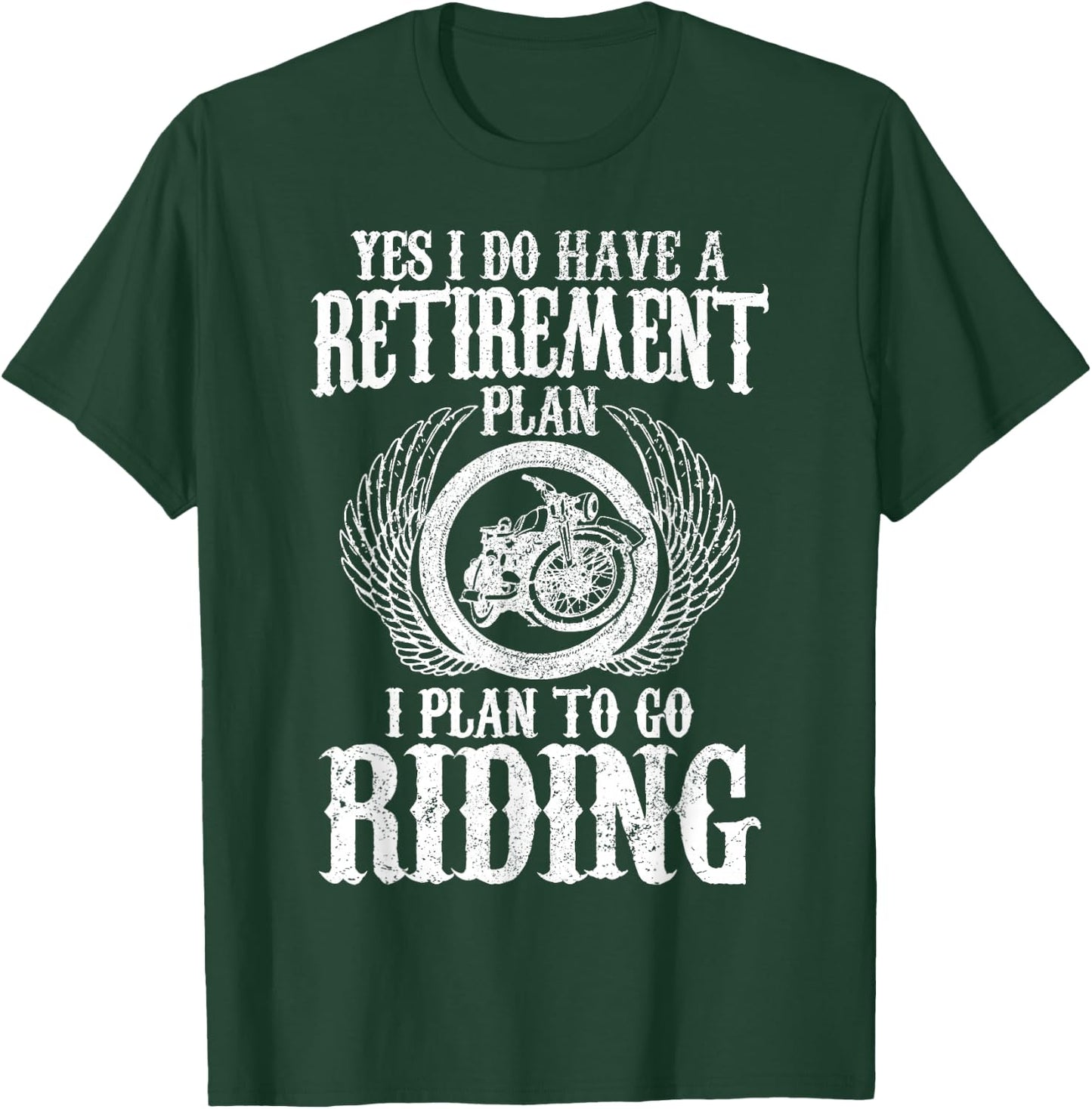 Biker Yes I Have A Retirement Plan Riding Motorcycle Funny T-Shirt - T-Shirt | Forest