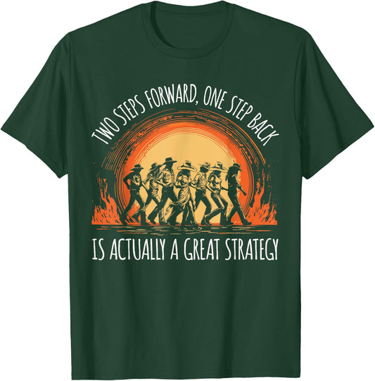Line Dancer Funny Line Dancing Quote Line Dance T-Shirt - T-Shirt | Forest