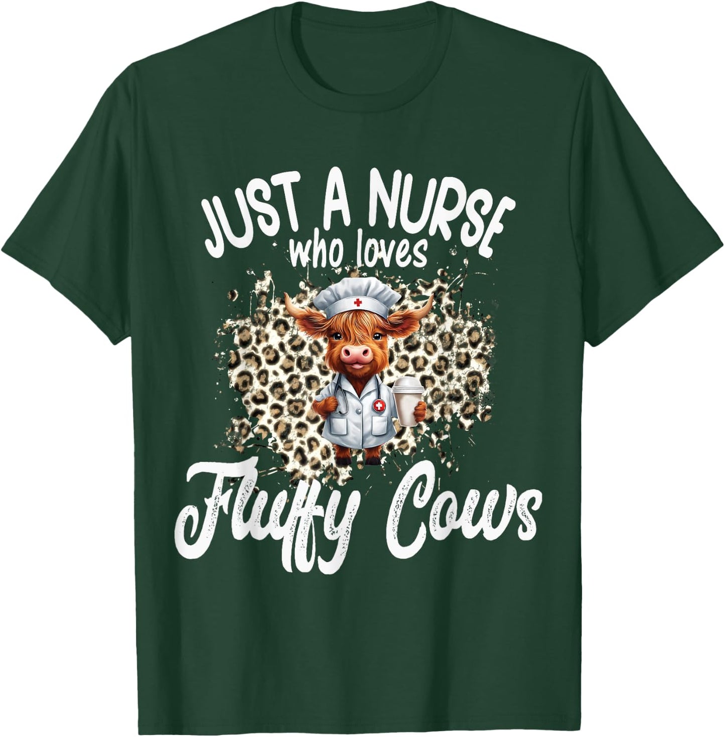 Just a Nurse who loves Fluffy Highland Cow Scottish Scotland T-Shirt - T-Shirt | Forest