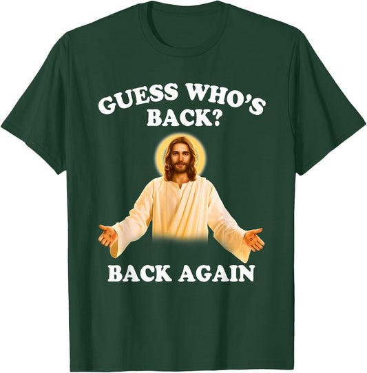 Guess Who's Back Back Again Happy Easter Jesus Christ T-Shirt - T-Shirt | Forest