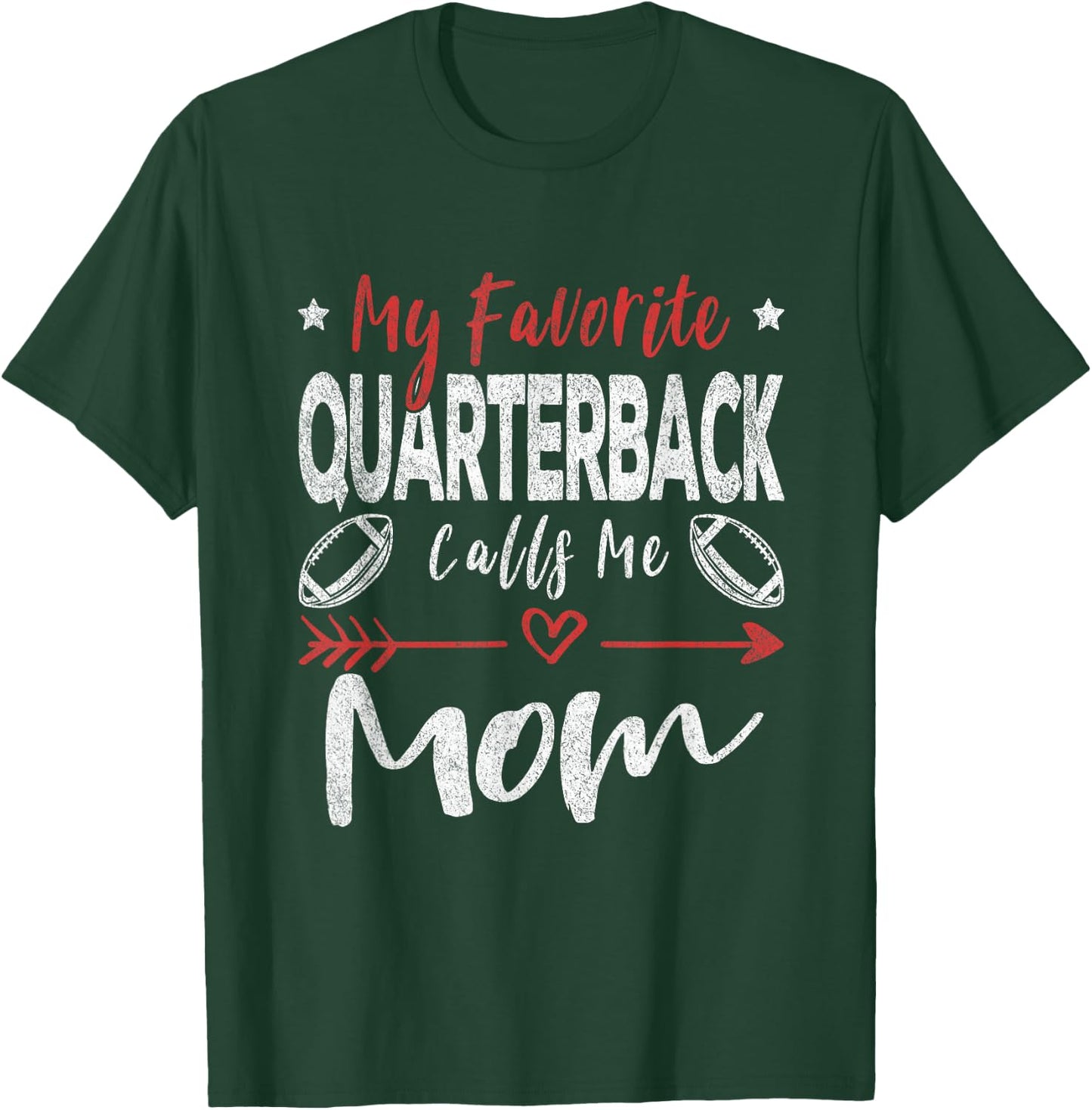 My Favorite Quarterback Calls Me Mom Football Player Mom T-Shirt - T-Shirt | Forest