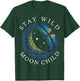 Stay Wild Moon Child Dragonfly Boho Hippie Astrology T-Shirt - T-Shirt | Forest
