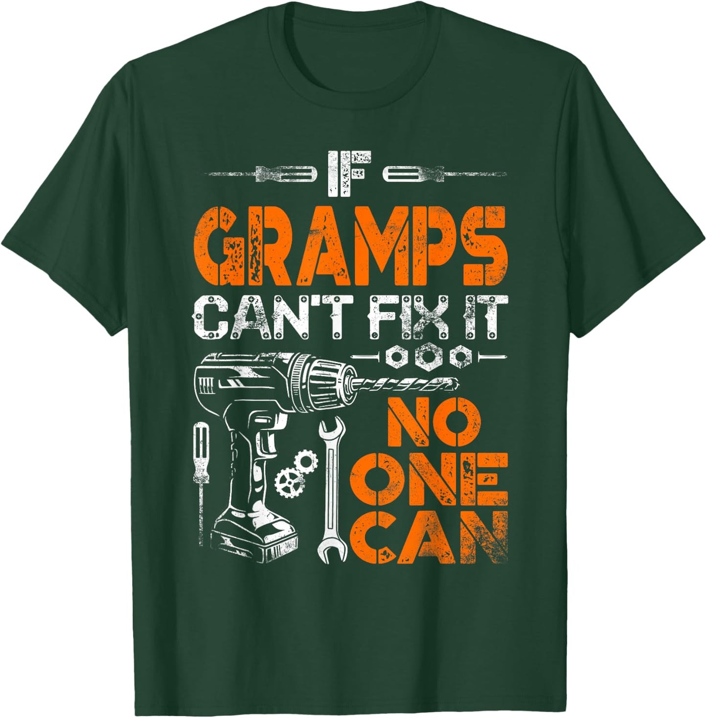 If Gramps Can't Fix It No One Can - Father's Day Birthday T-Shirt - T-Shirt | Forest