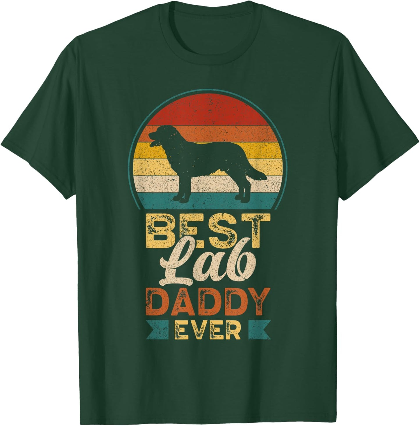 Best Lab Daddy Ever, Father's Day, Labrador Retriever Dad T-Shirt - T-Shirt | Forest