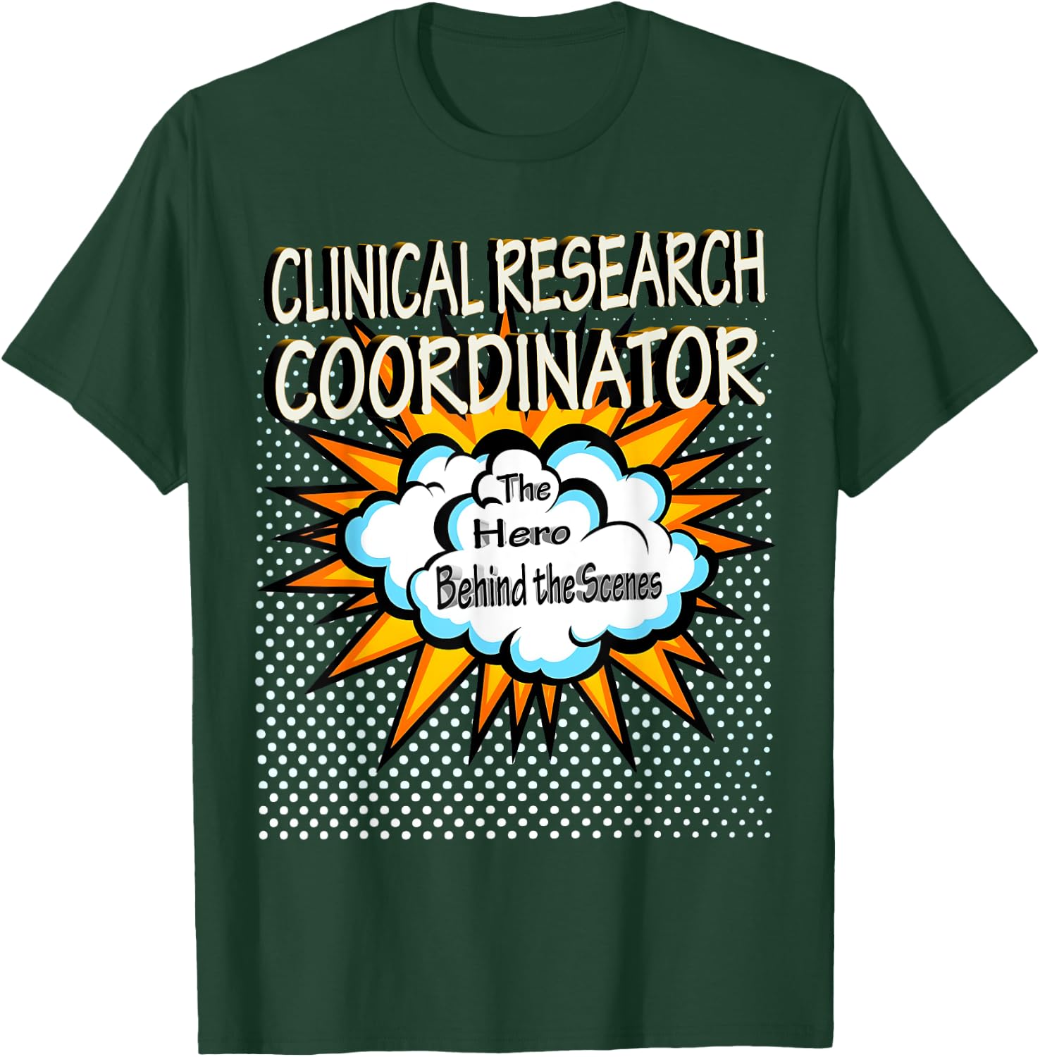 Clinical Research Coordinator - Funny Hero Job T-Shirt - T-Shirt | Forest