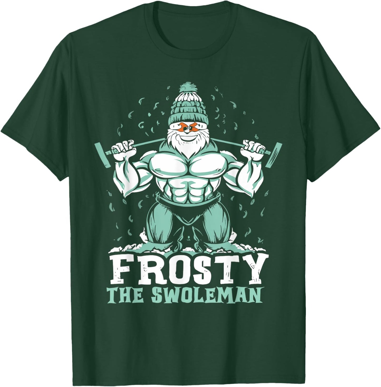 Frosty the Swoleman Funny Buff Swole Snowman Gym Muscle Man T-Shirt - T-Shirt | Forest